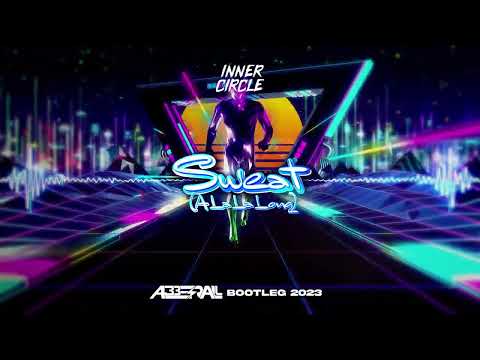 Inner Circle - Sweat (A La La Long) (ABBERALL BOOTLEG) 2023