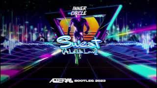 Inner Circle - Sweat (A La La Long) (ABBERALL BOOTLEG) 2023