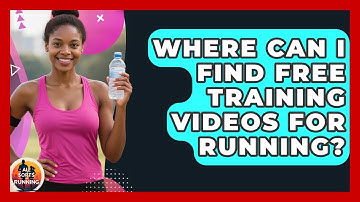 Where Can I Find Free Training Videos for Running? - All Sorts Of Running