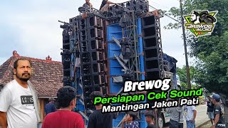 Brewog  Persiapan Cek Sound Mantingan Jaken Pati