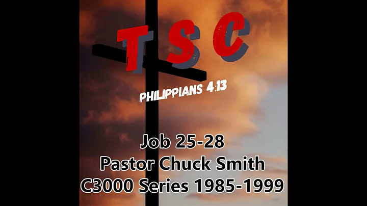 008 Job 25-28  | Pastor Chuck Smith | 1985-1999 C3000 Series