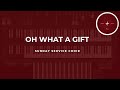 Organ Oh What A Gift Sunday Service Choir mp3