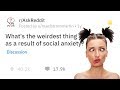 People Reveal The Strangest Things They've Ever Done Because Of Social Anxiety