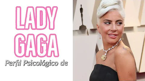 ¿Qué tipo de personalidad tiene Lady Gaga?