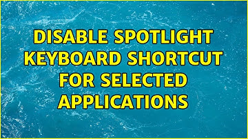 Disable Spotlight keyboard shortcut for selected applications (3 Solutions!!)