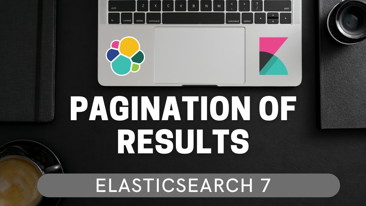 Pagination Of Results In Elasticsearch | From  Size, Scroll, Search After [Es7 For Beginners #4.4]