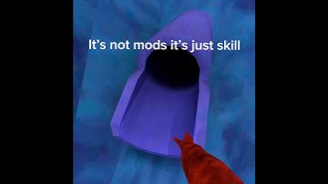 ITS NOT MODS ITS JUST SKILL