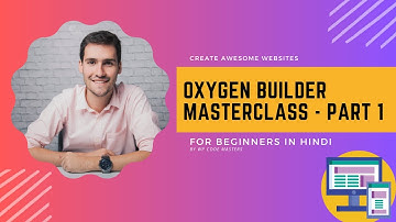 Oxygen Builder से वेबसाइट बनाने का आसान तरीका - Part 1 in Hindi | WP Code Masters