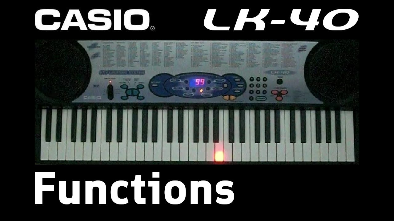 Casio LK-40 Functions Review - YouTube