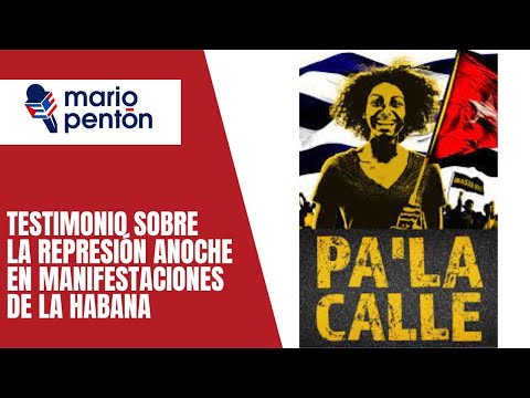 Testimonio de Tata Poet sobre la represión anoche en La Habana