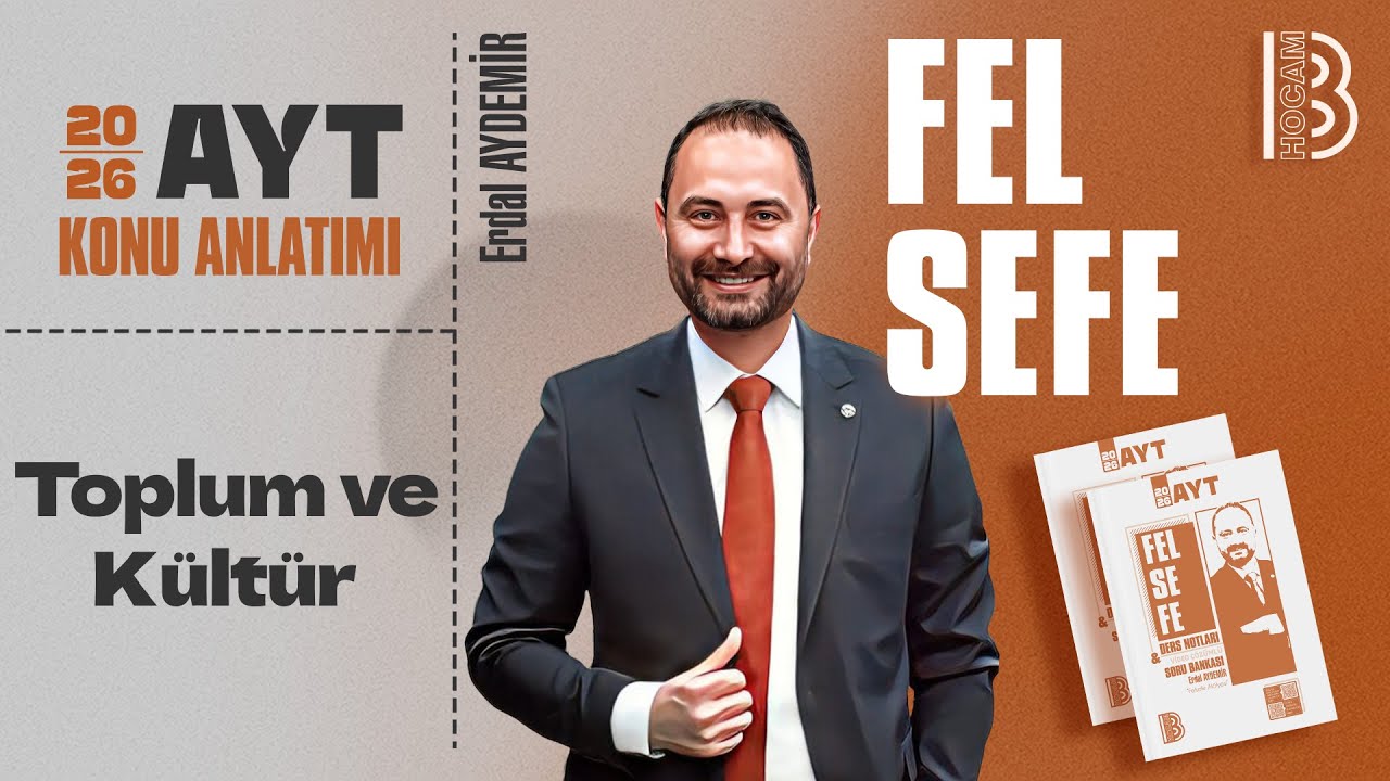 9) AYT Felsefe Kampı - Toplum ve Kültür - Erdal Aydemir - 2026
