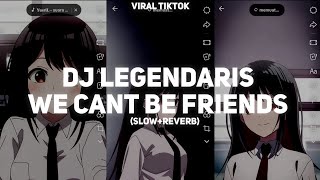 Download lagu DJ LEGENDARIS X WE CANT BE FRIENDS (SLOW  REVERB) JEDAG JEDUG TIKTOK VIRAL MENGKANE FULLBASS 