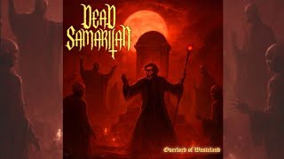 Dead Samaritan - Overlord of Wasteland [EP] 2026