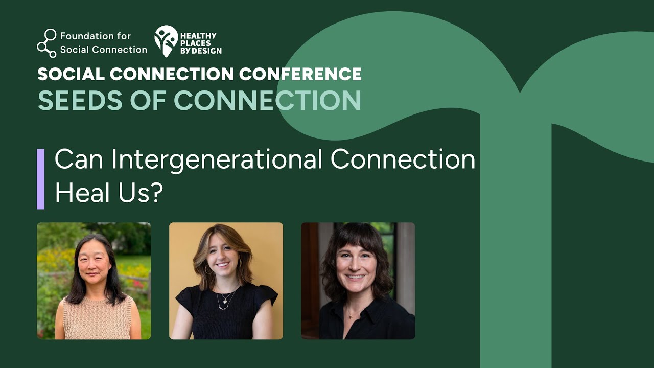 Can Intergenerational Connection Heal Us?