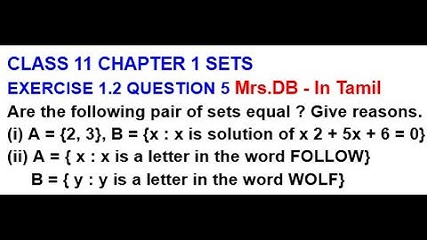CLASS 11 SETS EXERCISE 1.2 QUESTION 5 Are the following pair of sets equal ? Give reasons.