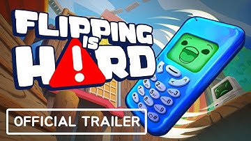 Flipping Is Hard - Official Trailer