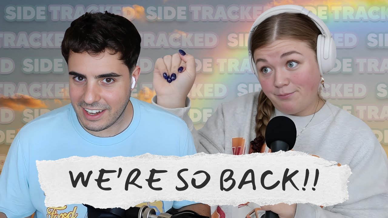 WE'RE SO BACK | Sidetracked Ep 37