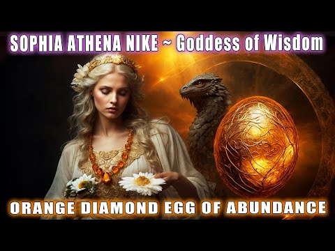 SOPHIA ATHENA NIKE Goddess of Wisdom 🕉 Heavenly Gifts are Here! 🕉 ORANGE DIAMOND EGG OF ABUNDANCE 🕉