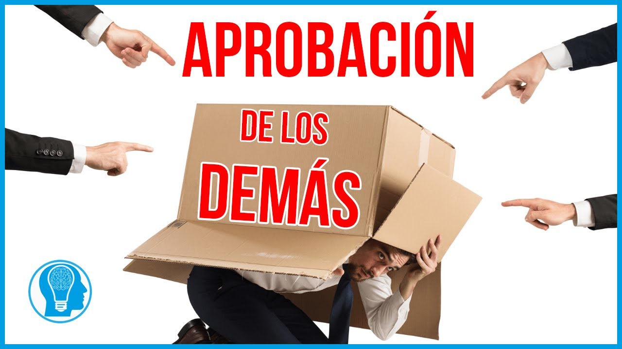 ¿Por qué buscamos la aprobación de los demás? YouTube