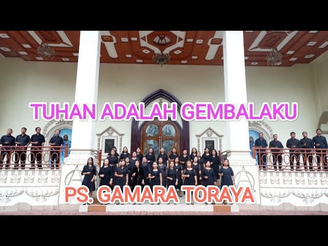 Tuhan Adalah Gembalaku - PS. Gamara Toraya ; @PS.GAMARA_TORAYA_JPR class=