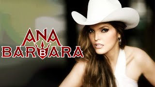 Ana Barbara Sus Mejores Exitos -Top 20 Mejores Canciones De Ana Barbara-las canciones mas destacadas