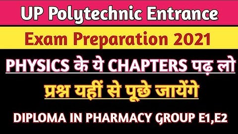 Physics important chapters up polytechnic entrance exam preparation group E1, E2 || 2021