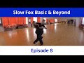 Slow Foxtrot Basic & Beyond - Bounce Fallaway to Develope