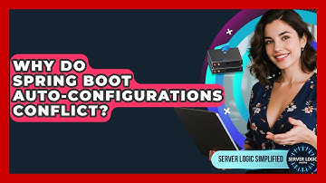 Why Do Spring Boot Auto-configurations Conflict? - Server Logic Simplified
