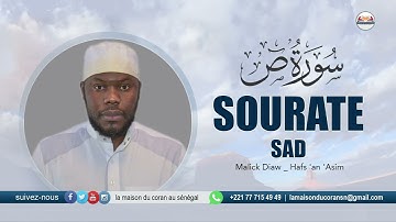 MALICK DIAW : Sourate Sad · سورة ص SAD · N°38 · 88 VERSETS ( Hafs 'an 'Asim )
