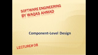 Lecture #8 | Component-Level Design in Software Engineering | Component Design Principles