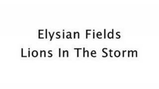 Elysian Field - Lions In the Storm