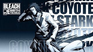 BLEACH Rebirth of Souls | Coyote Stark Gameplay