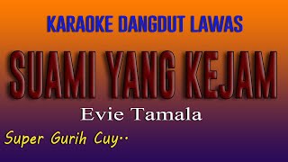 Download lagu Suami Yang Kejam - Evie Tamala   Karaoke Dangdut Lawas   mp3