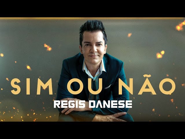 RÉGIS DANESE - SIM OU NÃO