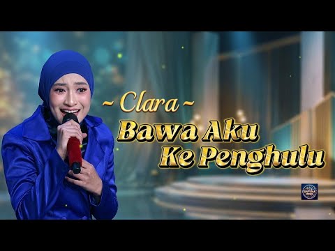 Clara (Langkat) - Bawa Aku Ke Penghulu || Video Lirik (Kompetisi DA8 Top 37 Grub 5)
