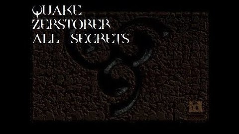 Quake - Zerstörer - Testament of The Destroyer [All Secrets]