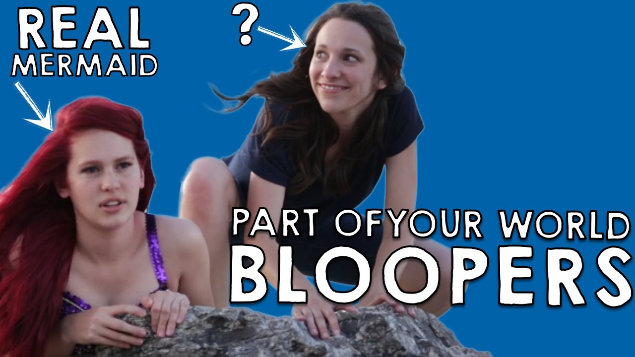 Ariel Bloopers - Part of Your World Real Life - Mermaid