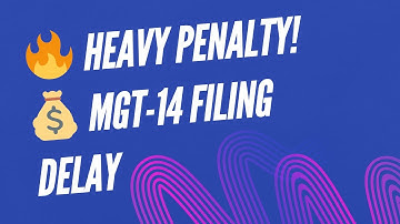 🔥Heavy Penalty!💰 MGT-14 Filing Delay