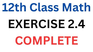 FSC Math Part 2 Chapter 2 || Exercise 2.4 Complete || Differentiation || 12th Class Math