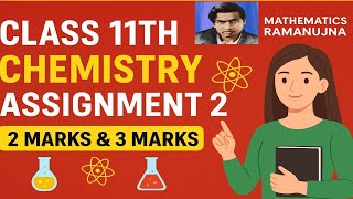 Class 11th chemistry CEP ASSIGNMENT 2 Full solution with 2marks 3marks 4marks CEP ASSIGNMENT 2  11th