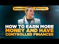 How To Earn More Money And Have Controlled Finances Session 4 Biblical Finance Intensive How To Earn More Money And Have Controlled Finances Session 4 Biblical Finance Intensive
