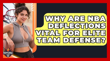 Why Are NBA Deflections Vital For Elite Team Defense? - Basketball Stats Central