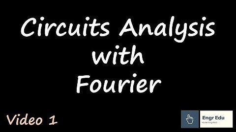 Circuit Analysis - Fourier Series Intro (Video 1)