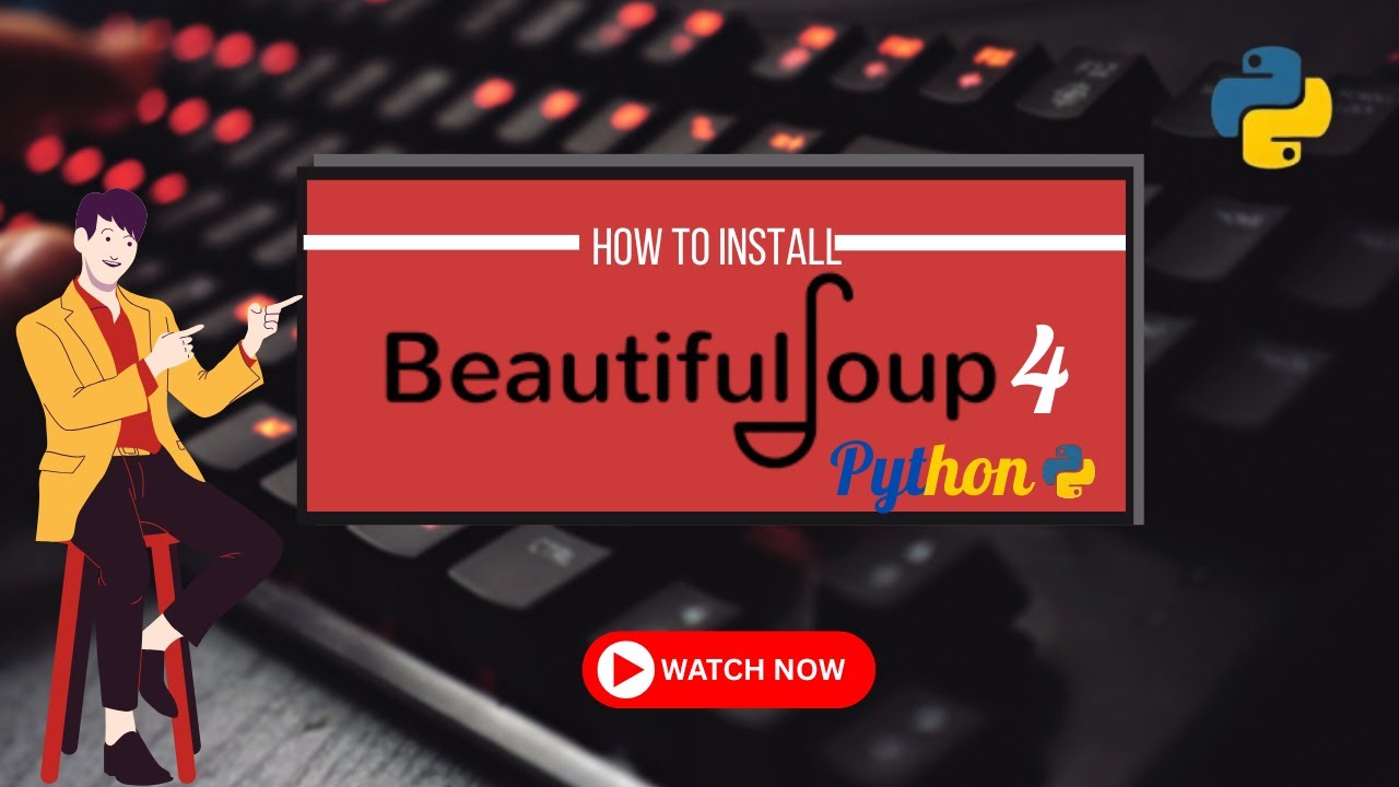 How to Install Beautiful Soup 4 with latest Python on Windows 10/11 ...