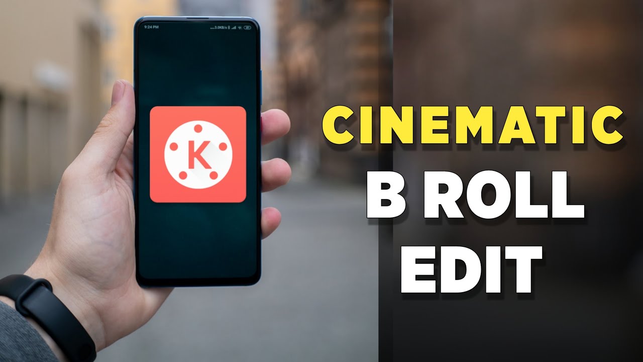 Cinematic B Roll Edit In Kinemaster | Cinematic Effect In Kinemaster ...