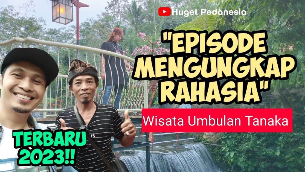 TERBARU!! MISTERI DAN RAHASIA WISATA UMBULAN TANAKA | Balap Jadul Yuk Camping di Sini!