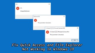 fix quick access and file explorer not working in windows 10