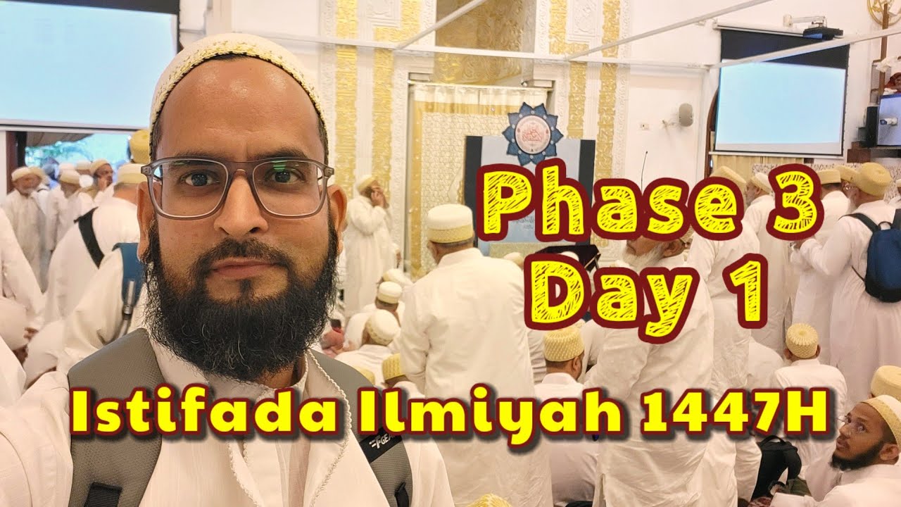 Istifada Ilmiyah 1447H - Phase 3 Day 1