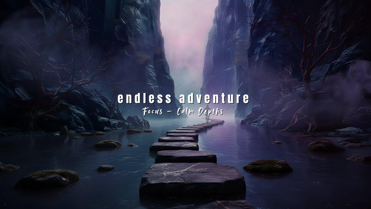 Ambient Calm Music for Focus, Study & Relaxation – A Quiet Endless Adventure