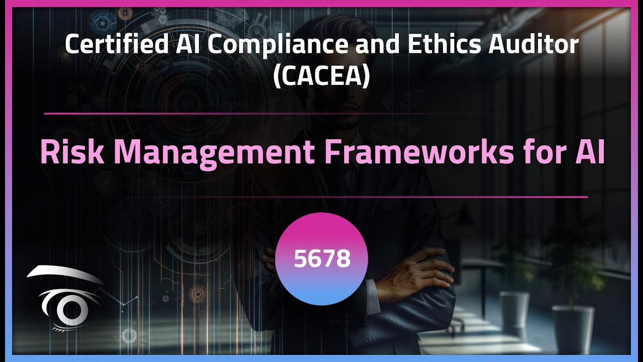 Risk Management Frameworks for AI | Exclusive Lesson - YouTube